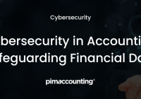 Featured image for The Impact of Cybersecurity on Accounting Data Protection Now