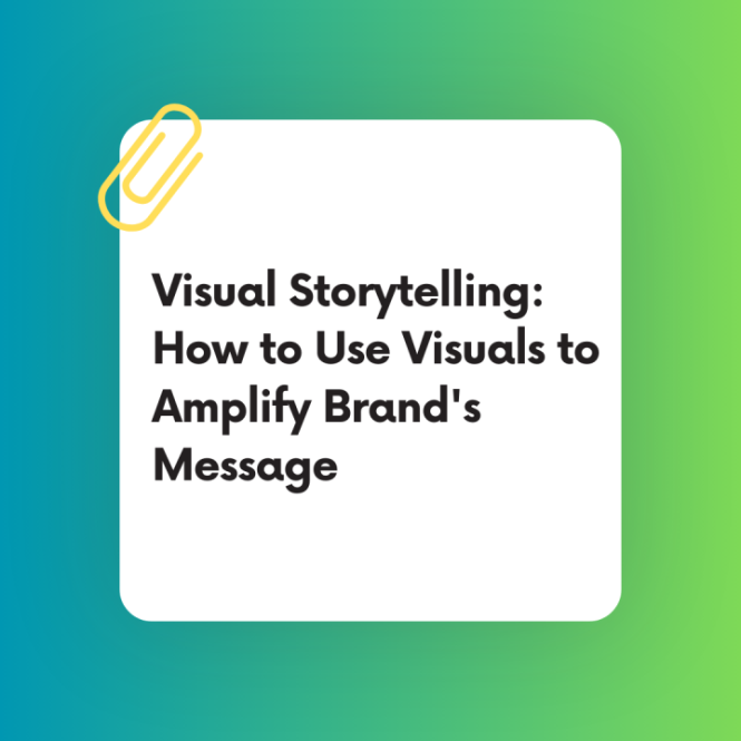 Featured image for How to Effectively Use Visual Storytelling to Enhance Your Brand's Message Well