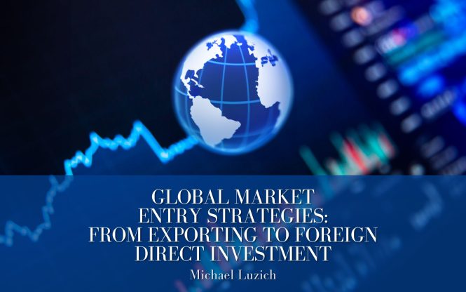 Featured image for Navigating the Complexities of Global Market Entry: Strategies for Success