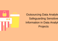 Featured image for Outsourcing and Data Security: Protecting Your Business's Sensitive Information